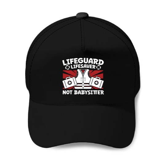 Lifeguard lifesaver not babysitter pool guard Baseball Caps