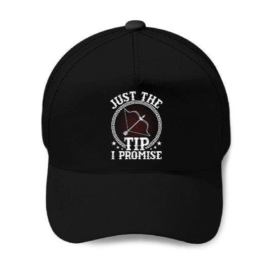 Just The Tip I Promise Bow & Arrows Target Archery Baseball Caps