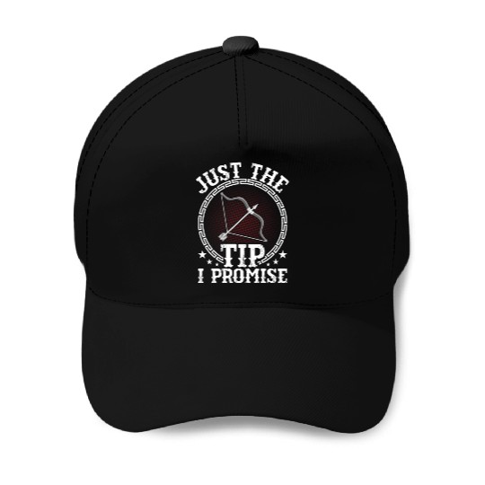 Just The Tip I Promise Bow & Arrows Target Archery Baseball Caps