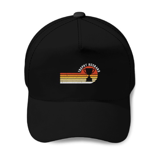 Trophy Husband Funny design for Cool Father or Dad Baseball Caps