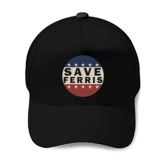 Save Ferris Baseball Caps