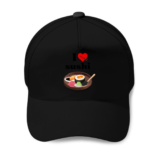 I Love Sushi Gifts For Sushi Lovers Baseball Caps