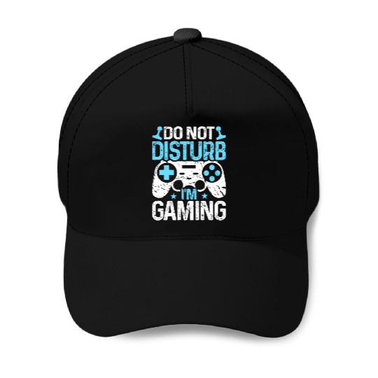 Do Not Disturb I'm Gaming Baseball Caps