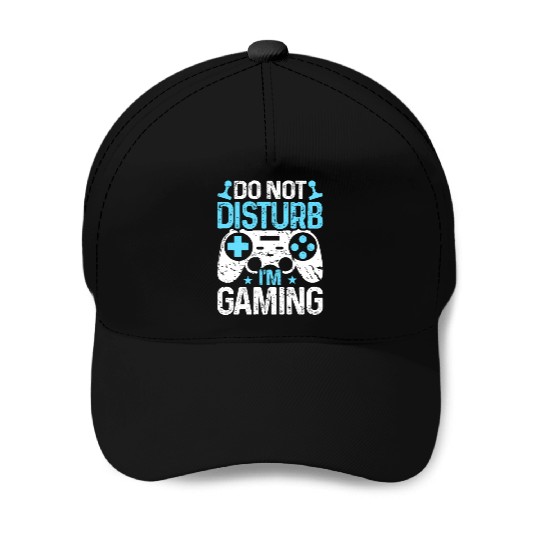 Do Not Disturb I'm Gaming Baseball Caps