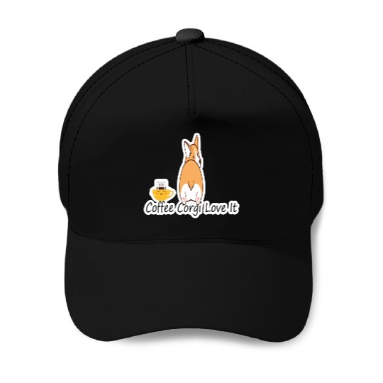 Coffee Corgi Love It Baseball Caps