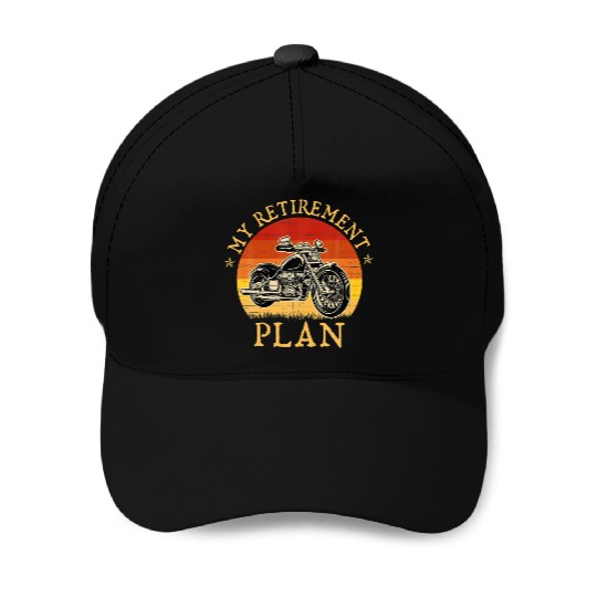 My Retirement Plan Motorbike Biker Motorcycle Baseball Caps
