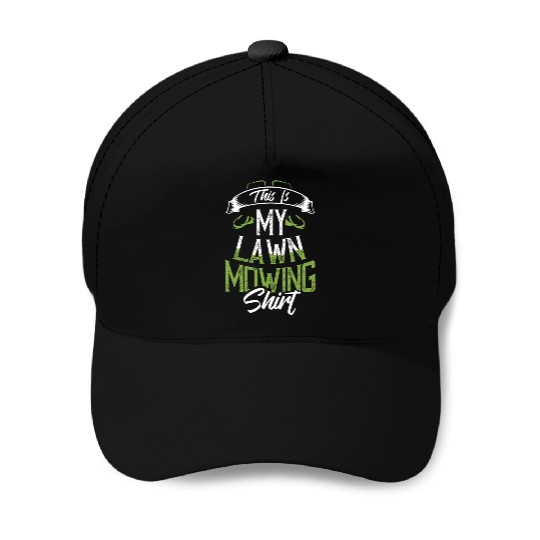 This Is My Lawn Mowing idea Lawn Mower Design Gard Baseball Caps