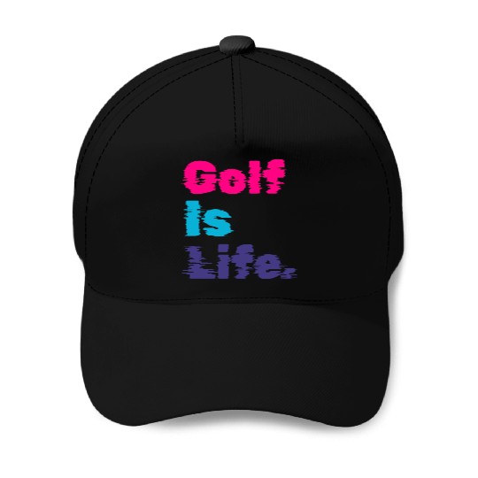 I Like Golfing, Golf Player, Golf Is Life Baseball Caps