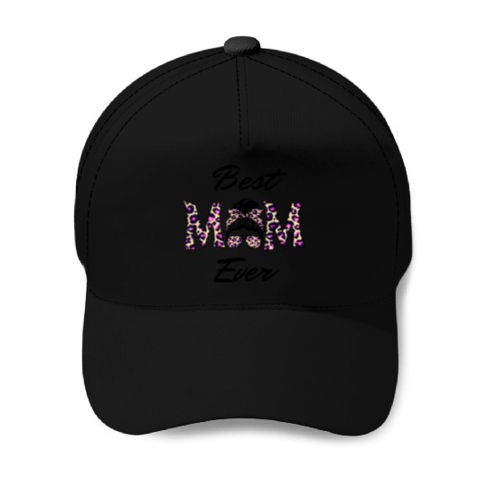 Best Mom Ever Mother's Day Flower Family Love Gift Baseball Caps