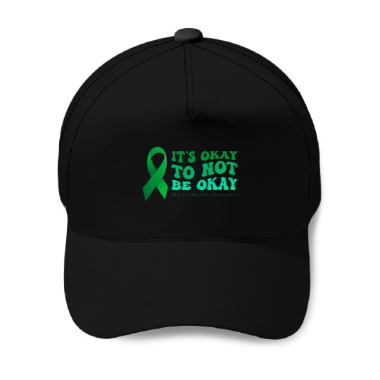 its okay to not be okay Mental Health Awareness Baseball Caps