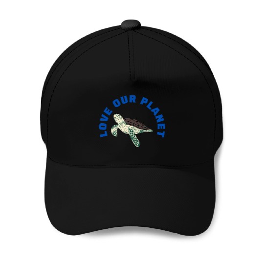 love our planet Baseball Caps