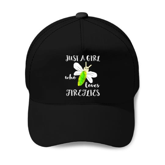 Just A Girl Who Loves Fireflies Lightning Bugs Baseball Caps