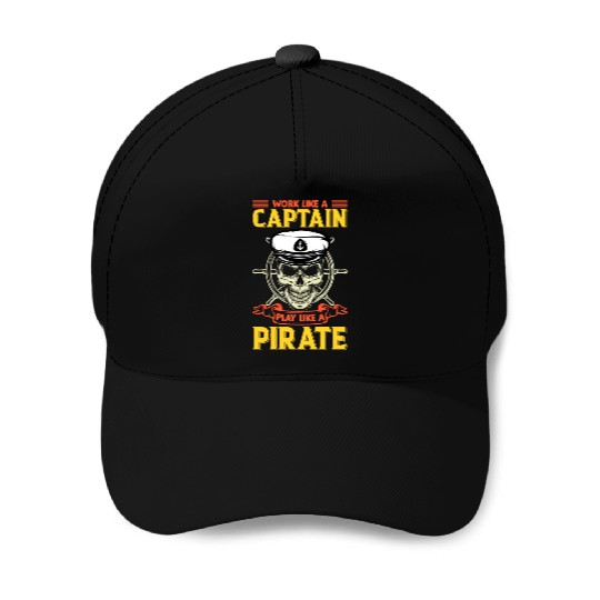 Work like a captain play like a pirate funy Baseball Caps