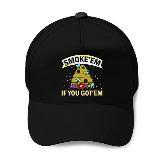 Beekeeper Gift Smoke 'em If You Got 'em Beekeeping Baseball Caps