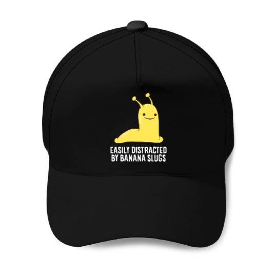 Banana Slug Easily Distracted By Banana Slug Baseball Caps
