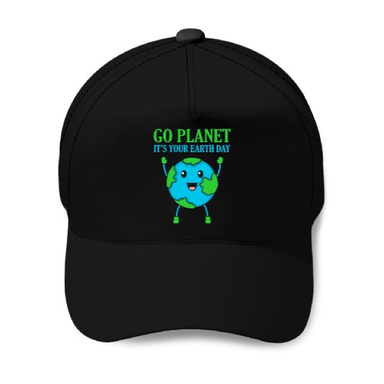 It'S Your Earth Day Planet Save Earth'S Day Baseball Caps
