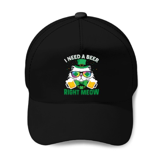 St Patric Day Cat I Need A Beer Right Meow Baseball Caps