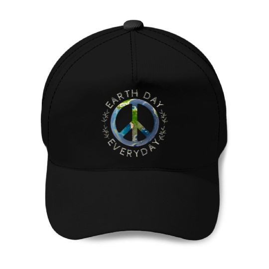 Earth Day Everyday World Global Peace On Earth Baseball Caps