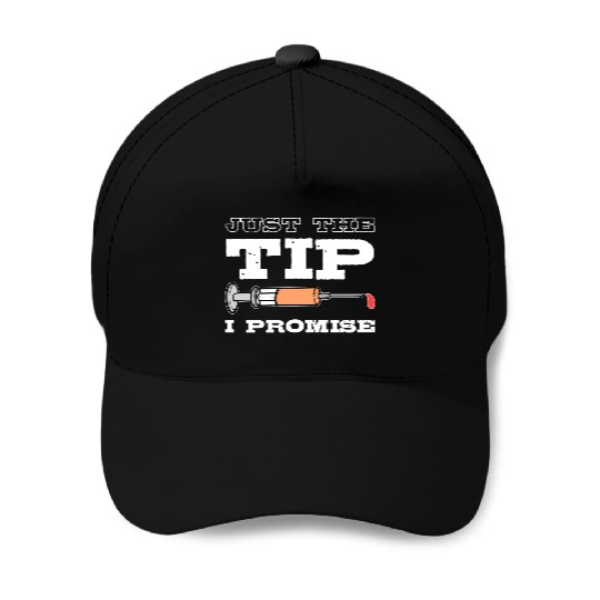 Just The Tip Blood Donor Medical Phlebotomist Gift Baseball Caps