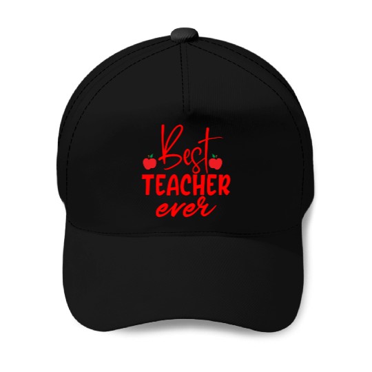 Red Quote Best Teacher Ever Baseball Caps