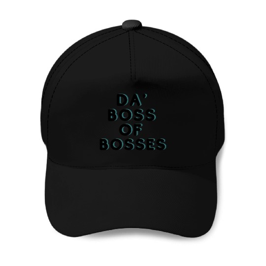 da boss 101 Baseball Caps