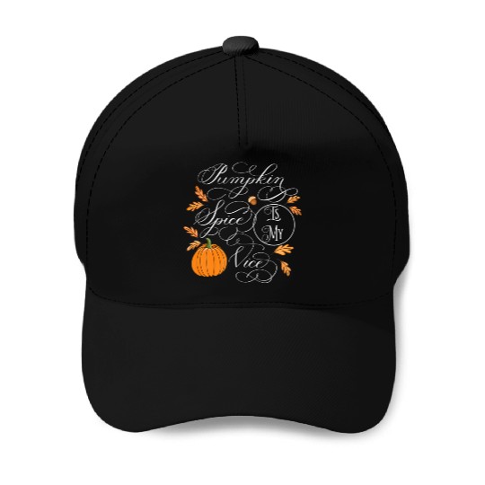 Pumpkin Spice is My Vice Fall Autumn Leaves Baseball Caps