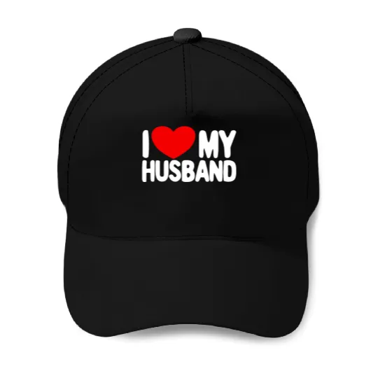 I Love My Husband Red Heart Wife I Love My Husband Baseball Caps