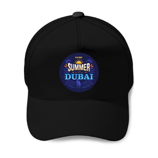 The Best Summer In Dubai Baseball Caps
