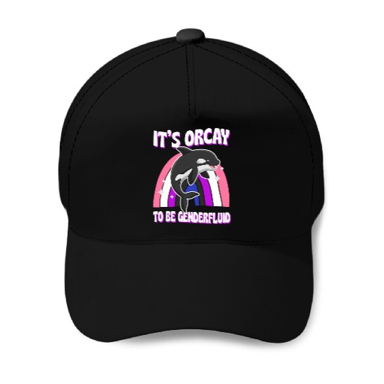 It'S Orcay To Be Genderfluid Lgbtq Ally Orca Whale Baseball Caps