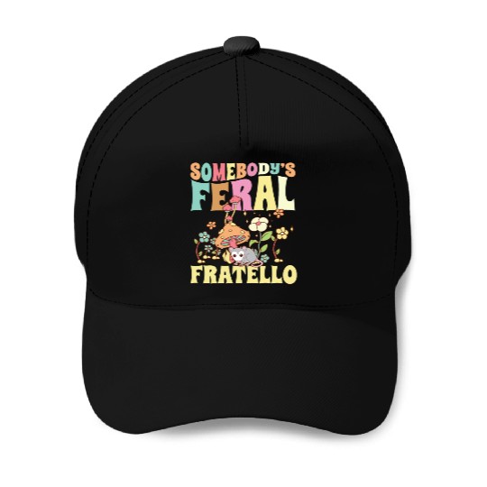 Somebody's Feral Fratello Italian Brother Opossum Baseball Caps