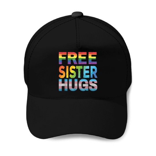 Free Sister Hugs Gay LGBT Pride Free Sister Hugs Baseball Caps