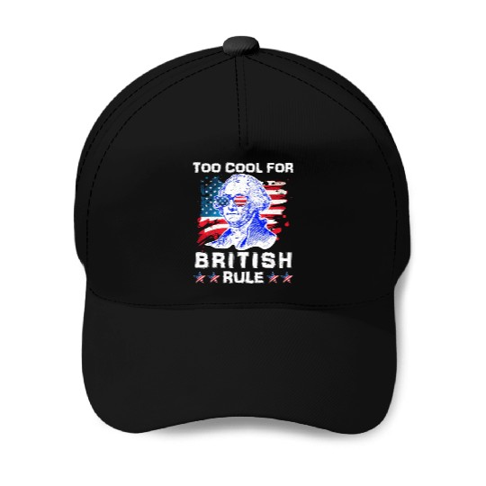 George Washington Too cool for British Rule US Baseball Caps