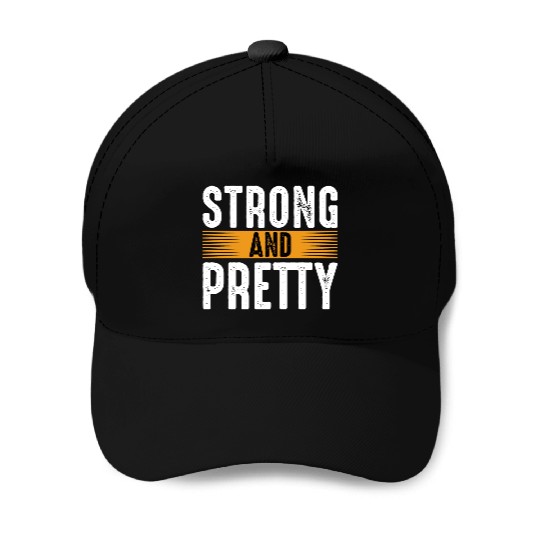 Strong And Pretty Gym Workout Training Motivation Baseball Caps