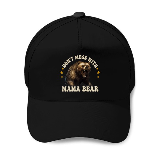 Wos Don'T Mess With Mama Bear Mothers Baseball Caps