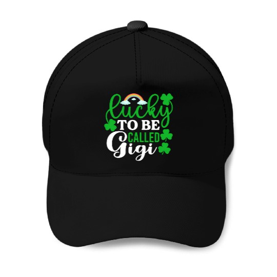 Lucky To Be Called Gigi St Patrick'S Day Irish Baseball Caps