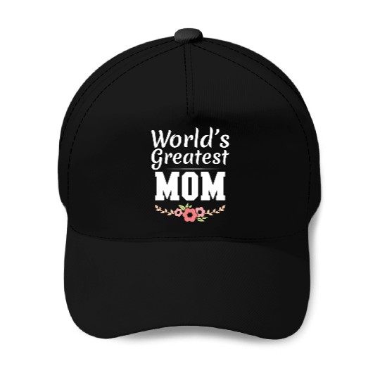 World s Greatest Mom Floral Mothers Day Best Mom Baseball Caps