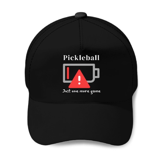 Pickleball, Just One More Game Baseball Caps