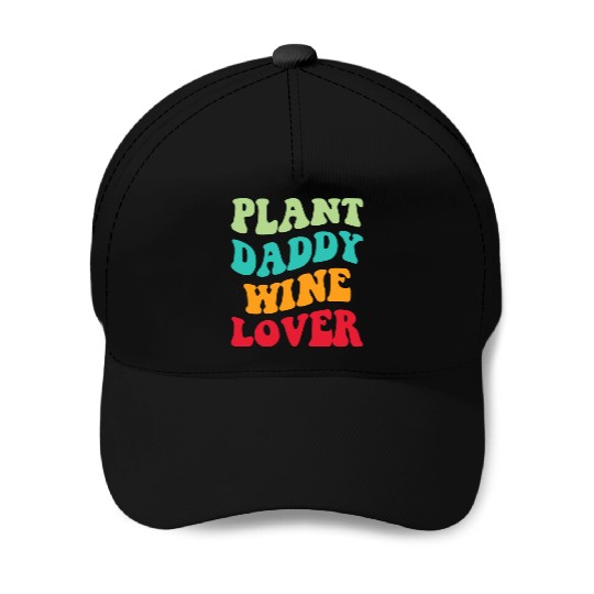 Plant Daddy Wine Lover Iii Baseball Caps