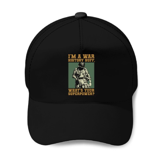 War History Buff - WW2 Enthusiast Baseball Caps