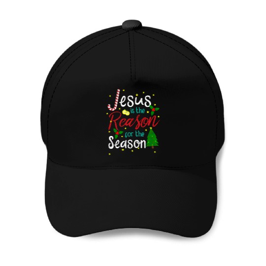 Jesus Is The Reason For The Season Baseball Caps