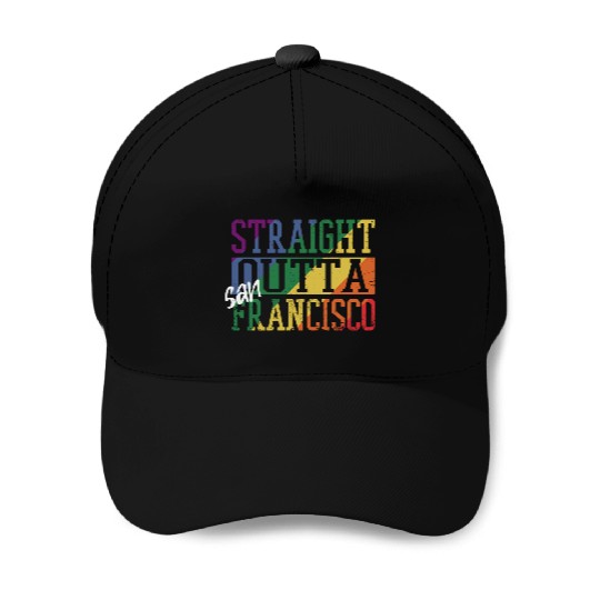 Straight Outta San Francisco Baseball Caps