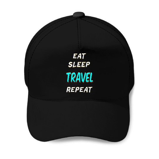 DESIGNEAT SLEEP TRAVEL REPEAT Baseball Caps