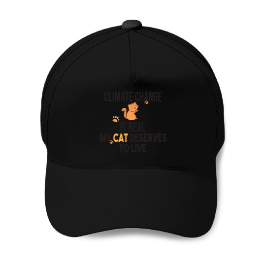 Climate Change Is Real Save The Planet And My Cat Baseball Caps
