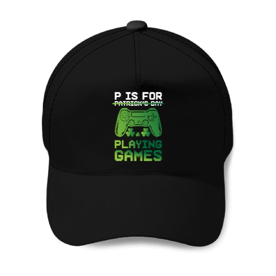 Gamer St Patricks Day P Is For Playing Video Game Baseball Caps