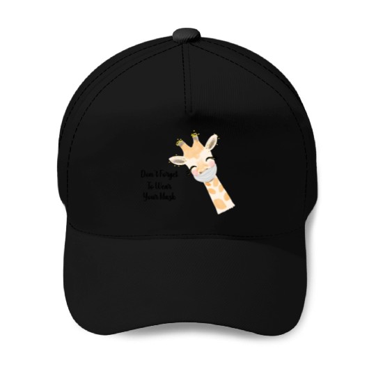 Don t Forget To Wear Your Mask Giraffe Baseball Caps