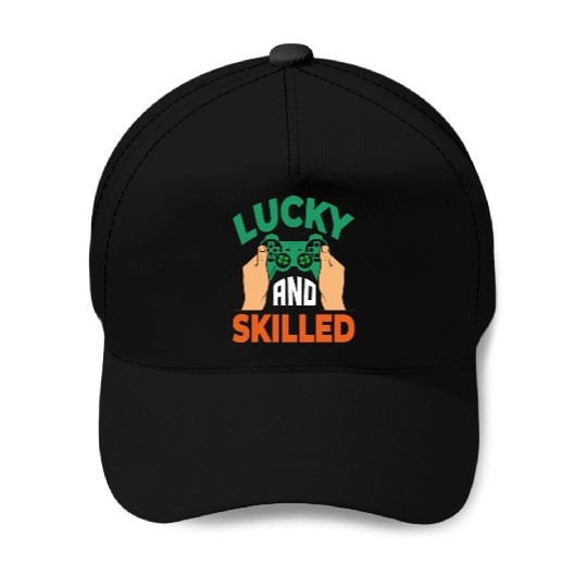 Lucky And Skilled Funny Irish Gamer Video Game Baseball Caps