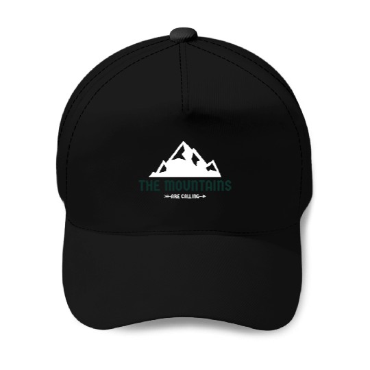 The Mountains Are Calling Baseball Caps