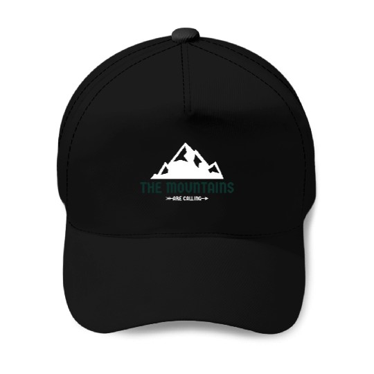 The Mountains Are Calling Baseball Caps