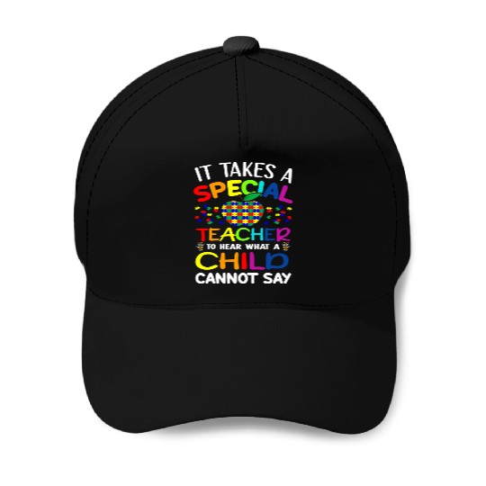 Autism Teacher Support It Takes A Special Teacher Baseball Caps