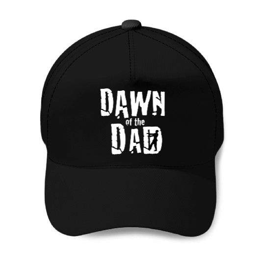 Father's Day Dawn Of The Dad Apocolypse Zombie Pop Baseball Caps